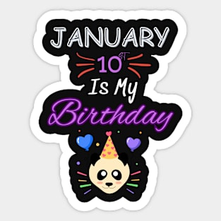 january 10 st is my birthday Sticker